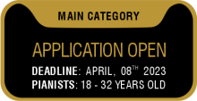 Main Category - Application Open | Deadline: April, 08th 2023 | Pianists: 18 - 32 years old